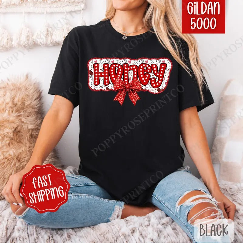 Honey Valentine Shirt Gildan, Valentine's Day Women's Tee, Cute Women's Tshirt Plus Sizes Hoodie, Sweatshirt
