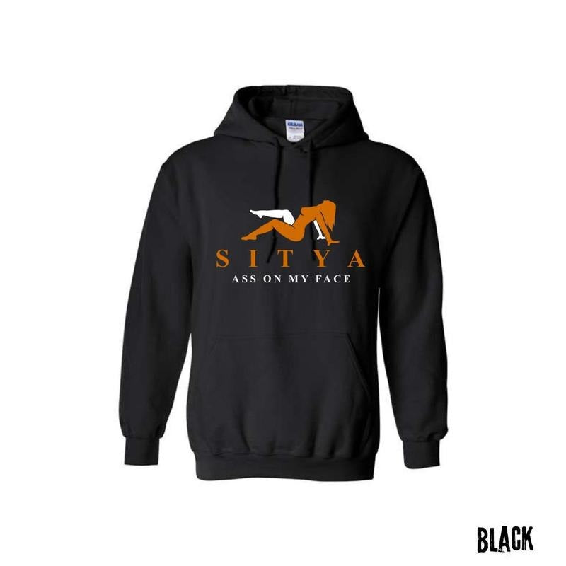 SITYA Sit On My Face Funny T-shirt/Sweatshirt/Hoodie - Classic Fit, 100% Cotton