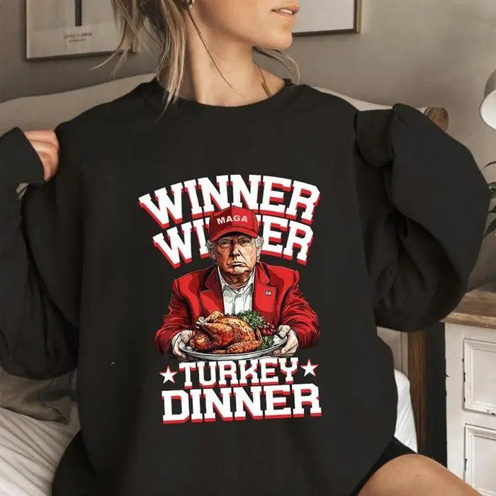 Humor Funny Trummm Winner Winner Turkey Dinner T-shirt/Sweatshirt/Hoodie - Unisex Festive Christmas Sweatshirts