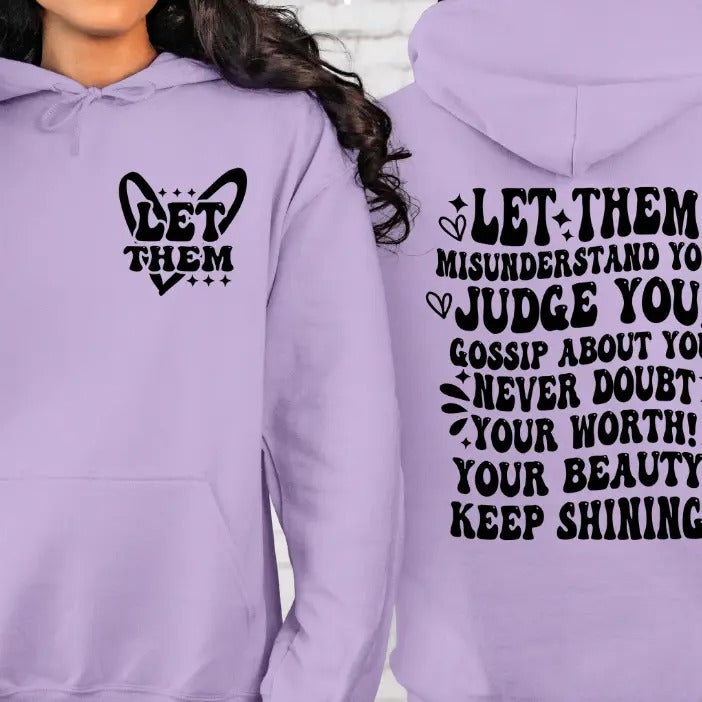 Let Them Inspirational Crewneck/Hoodie Sweatshirt Casual Comfort Unisex Long Sleeves T-Shirts | HypeDripTees.com