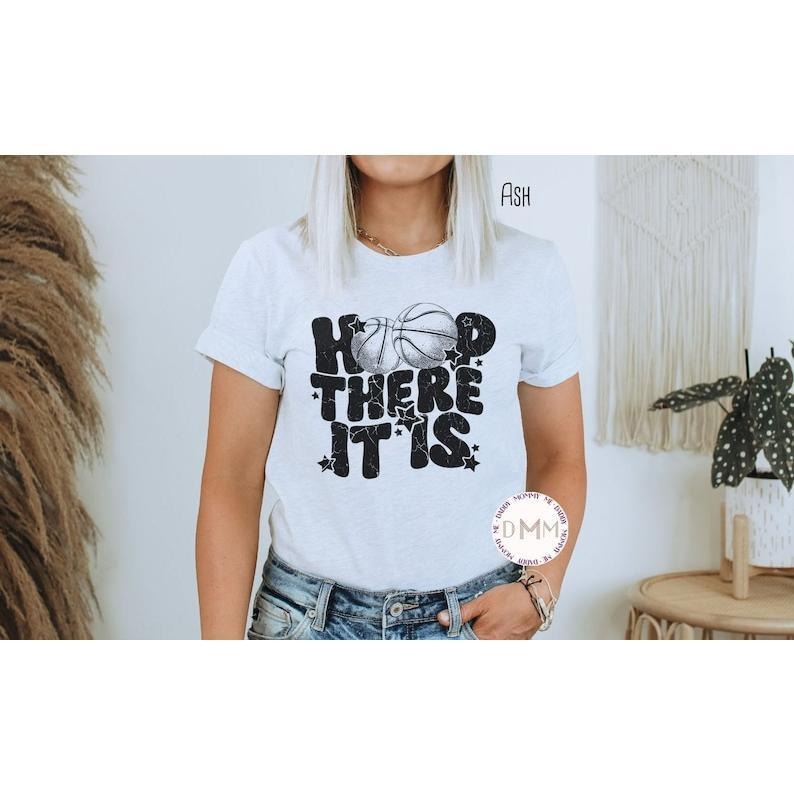 Hoop There It Is Shirt Funny Basketball Shirt Basketball Mom Shirt Sports Shirt Trendy Basketball Shirt Graphic Tee...