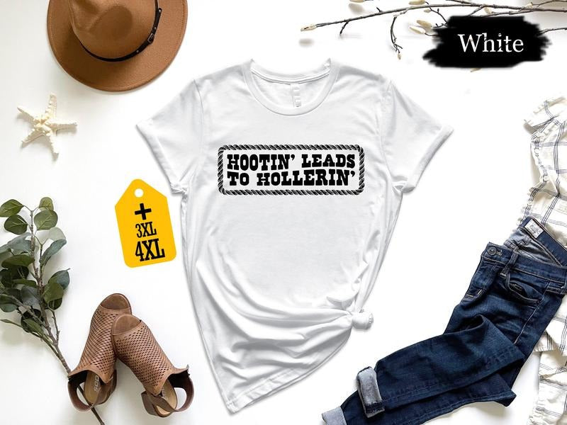 Hootin' Leads To Hollerin  Country Girl Unisex Shirt Comfort Fabric Hoodie, Sweatshirt | HypeDripTees.com