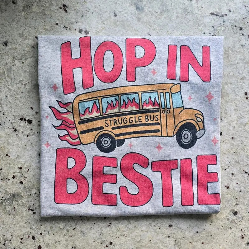 Hop in bestie  Graphic Tee or Sweatshirt Hoodie | HypeDripTees.com
