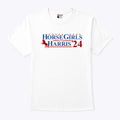 Horse Girls For Harris ’24 T Shirt