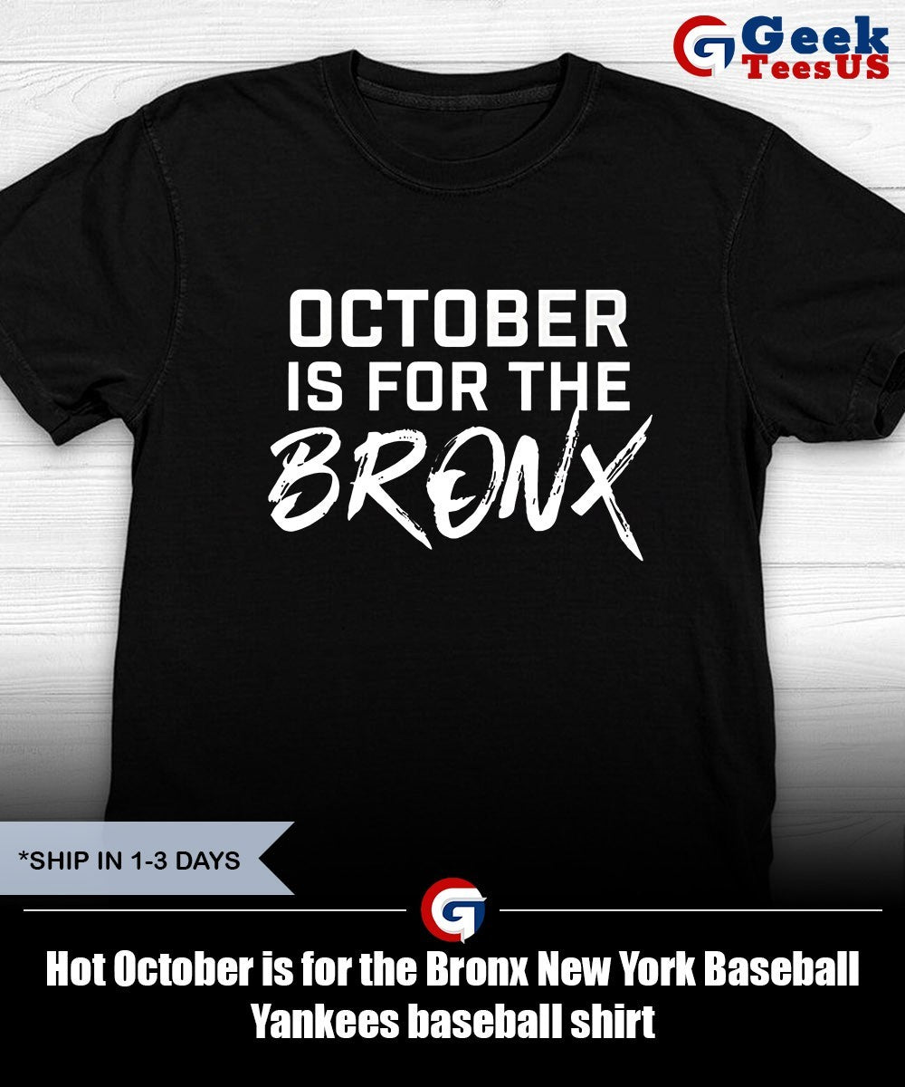 October is for the Bronx New York Baseball Yankees baseball shirt