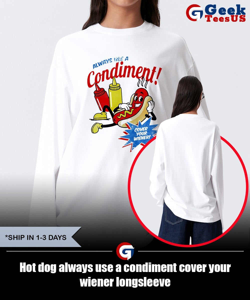 dog always use a condiment cover your wiener shirt