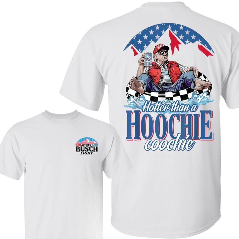 Hotter Than A Hoochie Trump Coochie with Busch Light Beer Shirt, 4th of July Independence Day, Casual Cotton Top Gifts...