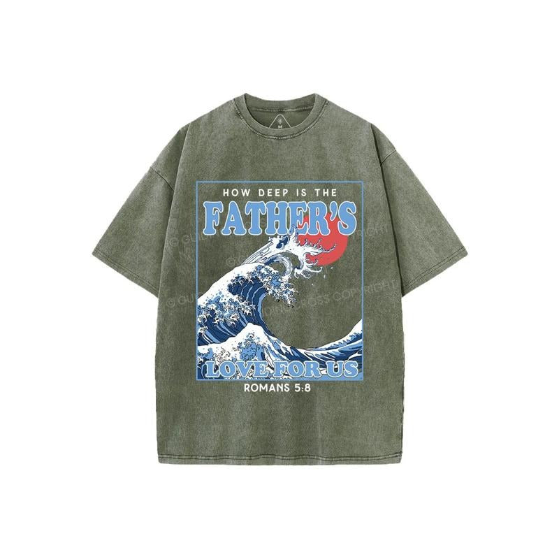 How Deep Is The Father's Love For Us Christian Washed Comfy T-Shirt Pure Cotton Fabric Casual Streetstyle Crew Neck Short...