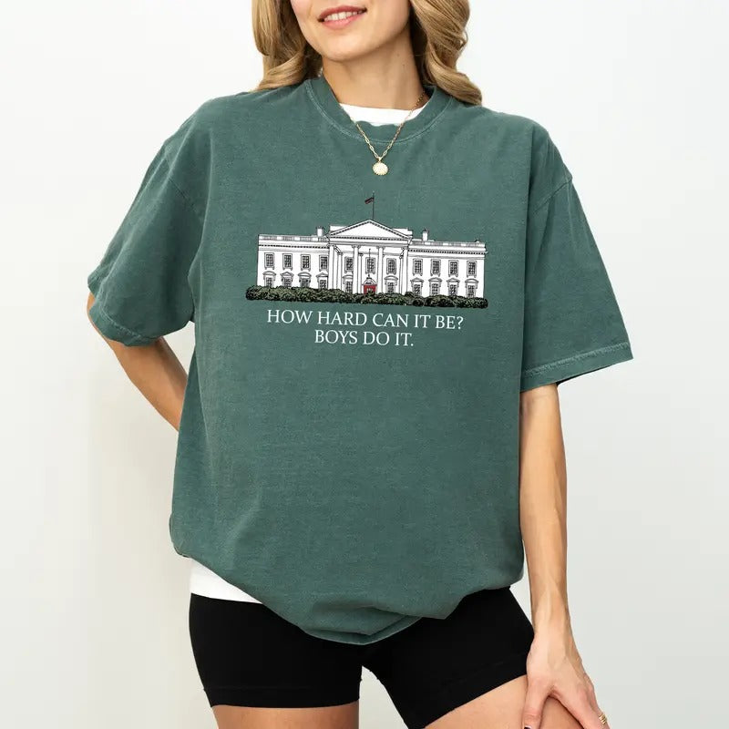 How Hard Can it Be? Boys Do It Comfort Colors Shirt, Comma La 2024 Graphic Tee, Women Power Unhinged Shirt, Funny T-shirt...
