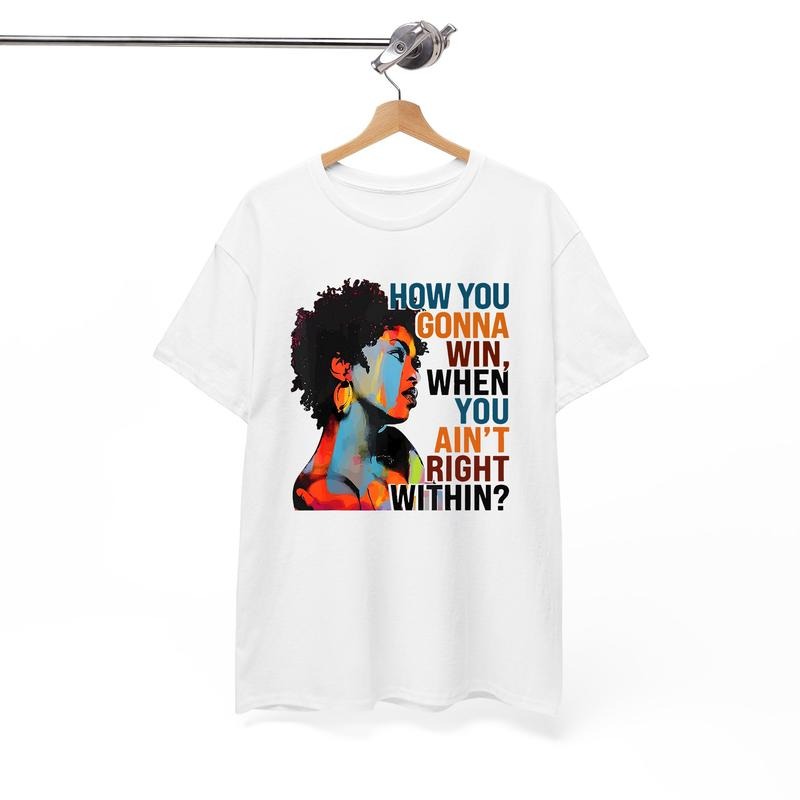 How You Gonna Win When You ain't Right Within Shirt, Lauryn Tshirt Hoodie, Sweatshirt | HypeDripTees.com