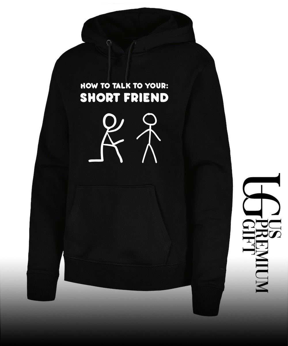 How to talk to your short friend shirt