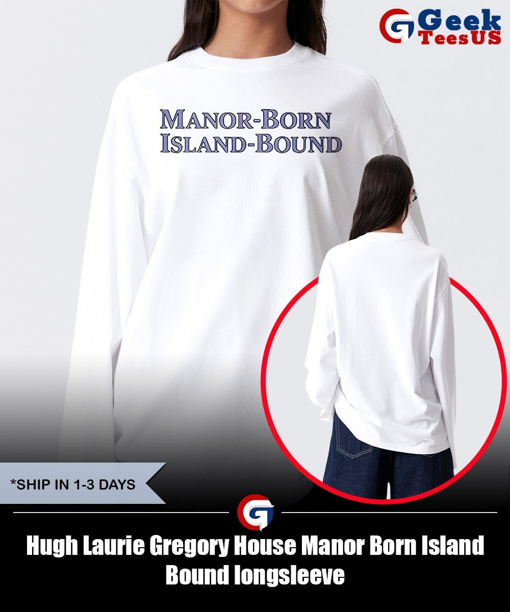 Hugh Laurie Gregory House Manor Born Island Bound shirt