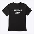 Humble Asf T Shirt