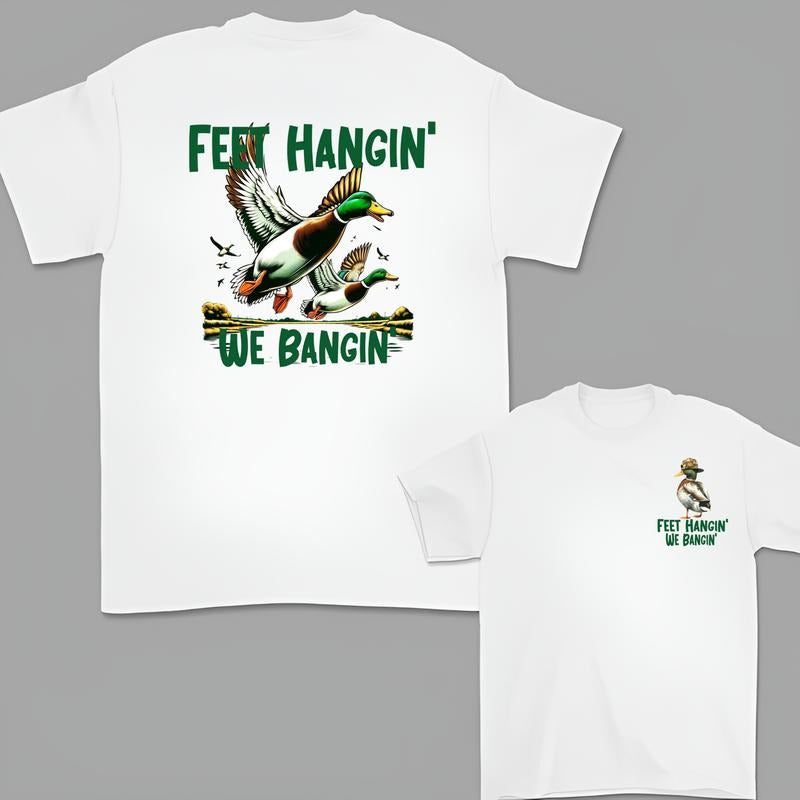 Hunting and Fishing Life Feet Hangin' we bangin T-shirt Duck Hunting T-shirt Dog shirt For men and women Crewneck Classic...