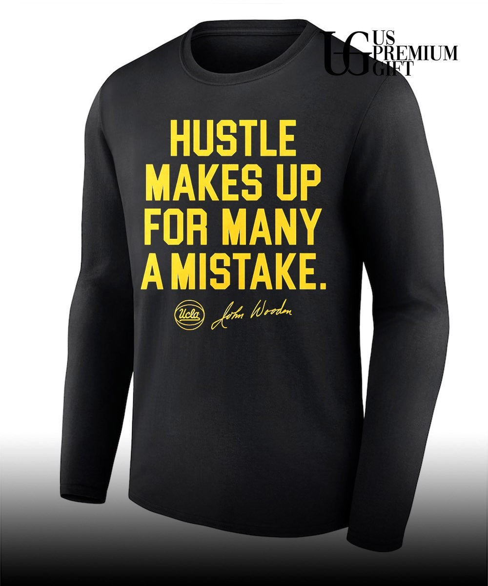 Hustle Makes Up for Many a Mistake John Wooden Coach UCLA Bruins basketball 2026 shirt