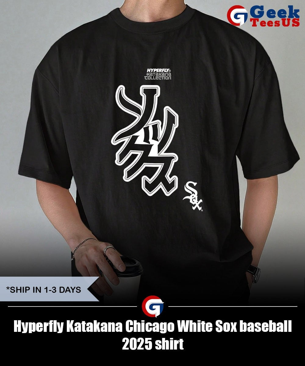 Hyperfly Katakana Chicago White Sox baseball 2025 shirt