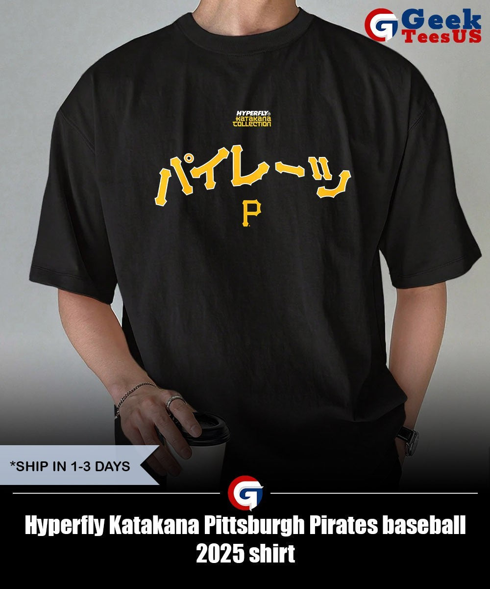 Hyperfly Katakana Pittsburgh Pirates baseball 2025 shirt