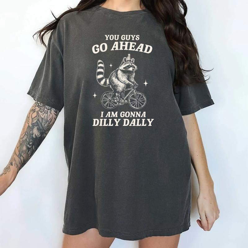 I Am Gonna Dilly Dally Shirt Retro, Funny Raccoon Meme Shirts, Dilly Dally Riding Bike Raccoon Tee, Sarcastic Shirt,...
