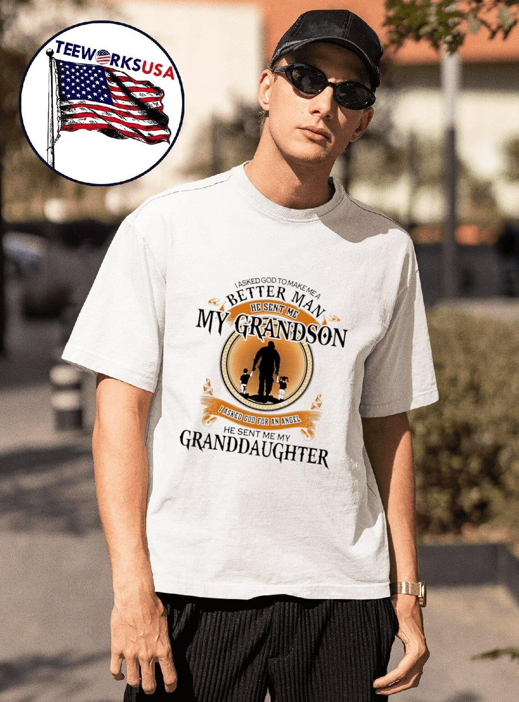 I Asked God To Make Me A Better Man He Sent Me My Grandson I Asked God For An Angel He Sent Me My Granddaughter Shirt