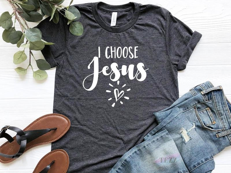 I Choose Jesus Shirt