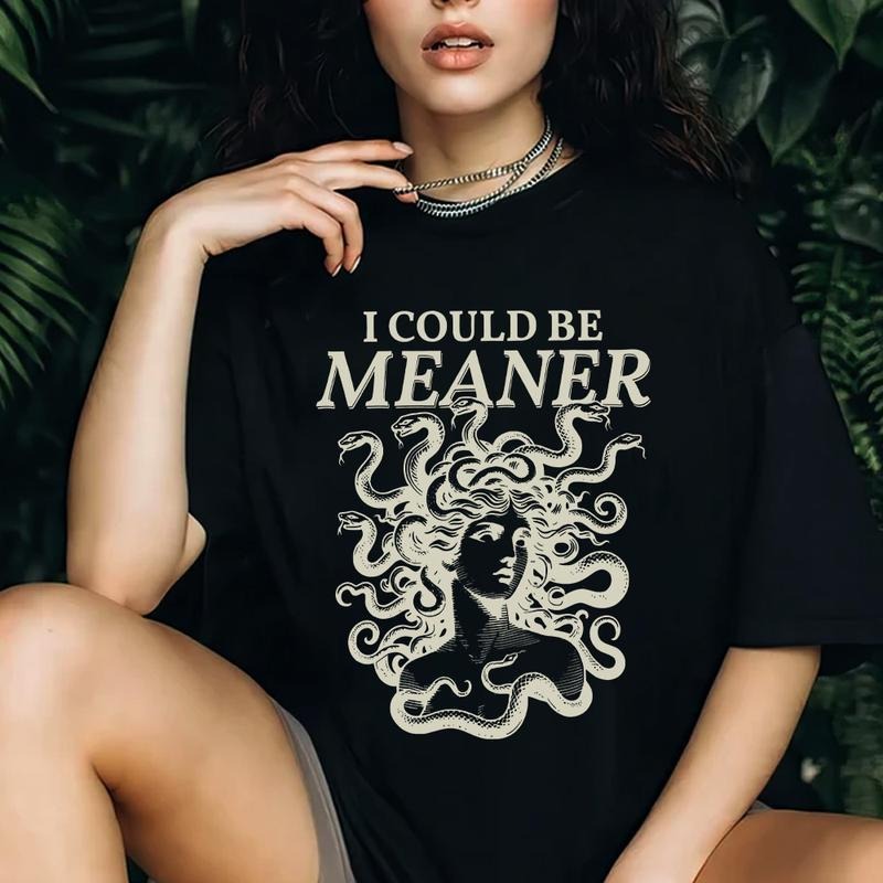 I Could Be Meaner Medusa Gorgon Shirt, Greek Mythology Sarcastic Outfit, Aesthetic Weirdcore Clothing, Adult Humor Gag...