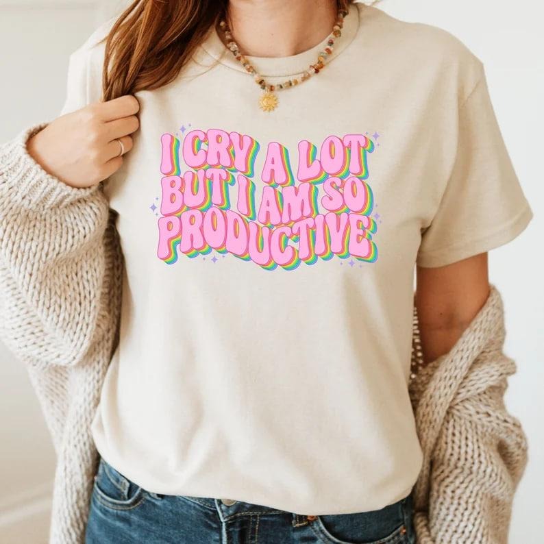 I Cry A Lot But I Am So Productive Shirt - New Album Song Lyrics Tee - Gift For Her Hoodie, Sweatshirt | HypeDripTees.com