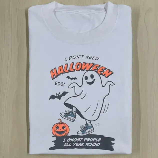 I DON'T NEED HALLOWEEN TEE, Funny Halloween Shirt, Unisex T-Shirt, Gift For Men Women Hoodie, Sweatshirt | HypeDripTees.com