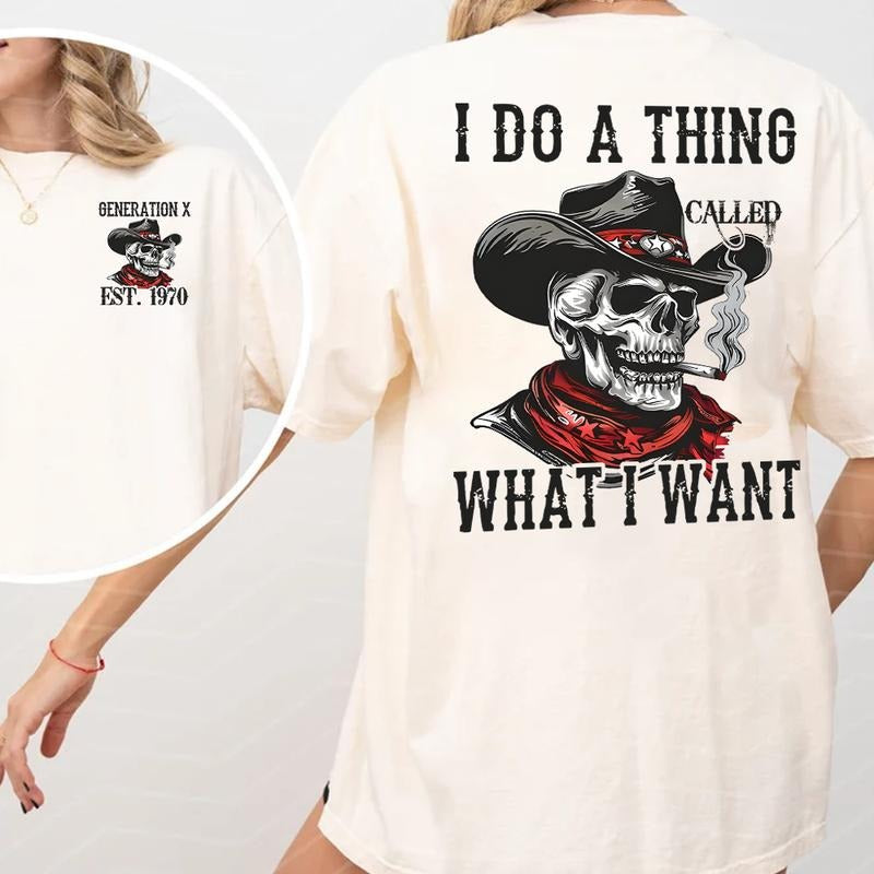 I Do A Thing Called What I Want Generation X Custom Year Badass Generation T-shirt, Gen X FAFO T Shirt