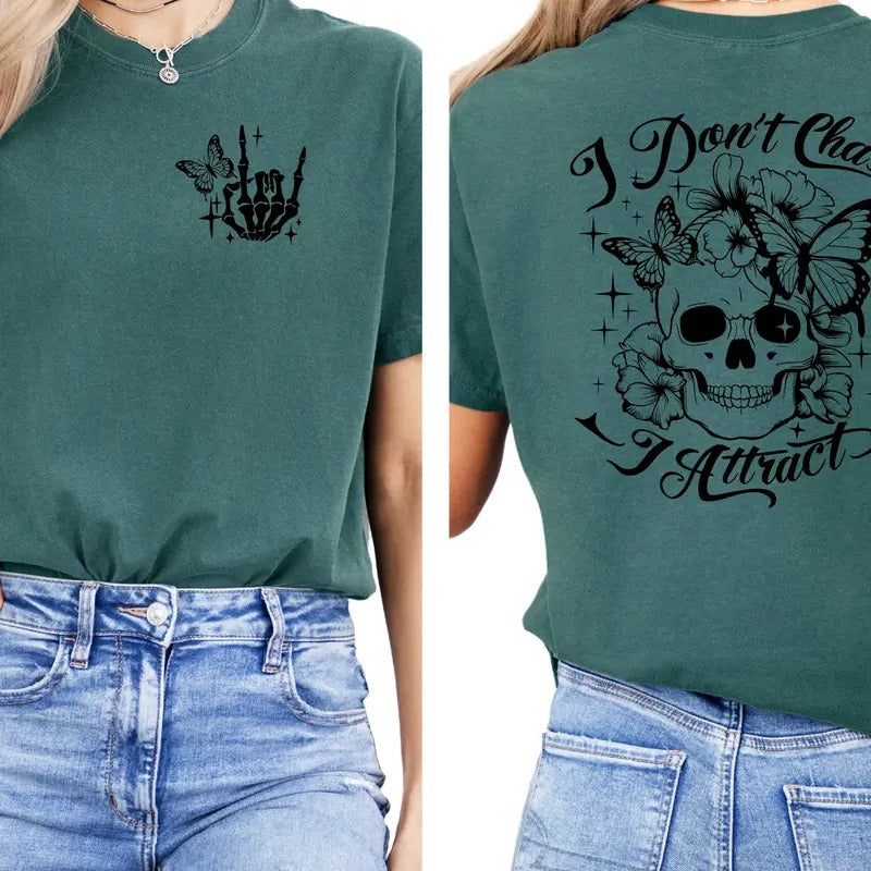 I Don't Chase, I Attract" T-Shirt - Unisex Graphic Tee with Skull & Flowers Design | Motivational Inspirational Quote...