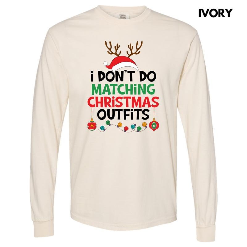 I Don't Do Matching Christmas Long Sleeve Comfort Colors T-Shirt 'NLB' Hoodie, Sweatshirt | HypeDripTees.com