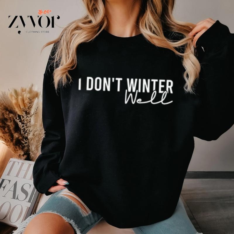 I Don't Winter Well Sweatshirt Casual Style Fleece Crewneck Pullover Sweatshirt Tops for Women for Men, Perfect Gift...