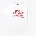 I Don’t Really Care Margaret JD Vance Shirt