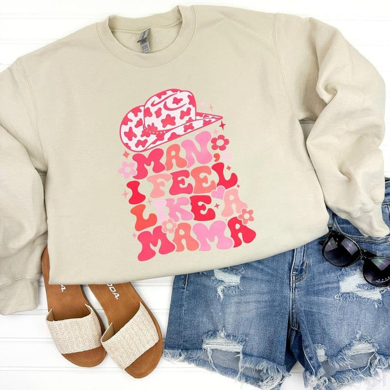 I Feel Like A Mama Sweatshirt T-Shirts, Hoodie | HypeDripTees.com