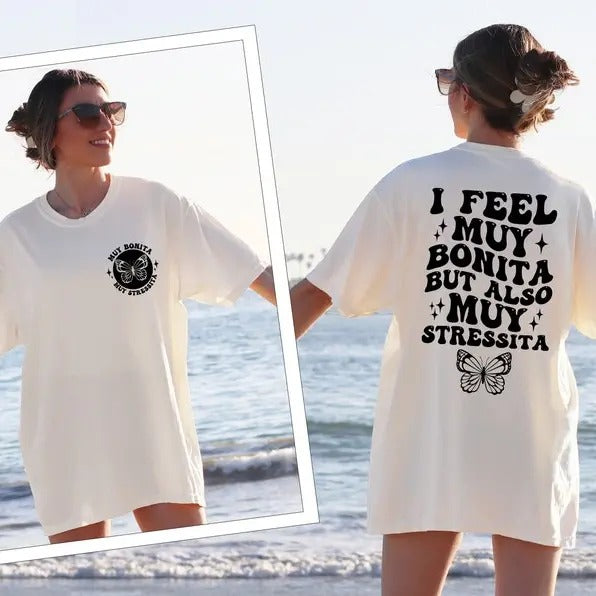 I Feel Muy Bonita But Also Muy Stressita Sweatshirt, Hispanic Language Shirt, Funny Mexican American Saying Tee, Latina...