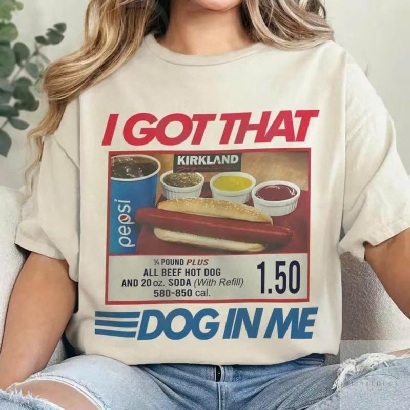I Got That Dog T-Shirt, Keep Dank Meme Costcoo Hot Dog Combo Shirt, Shirt For Men And Women Fit Top Womenswear Streetwear...