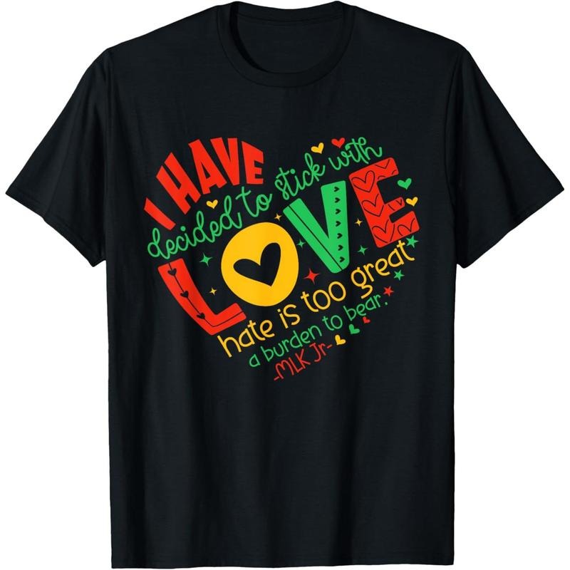 I Have Decided to Stick with Love MLK Black History Month T-Shirt Hoodie, Sweatshirt | HypeDripTees.com