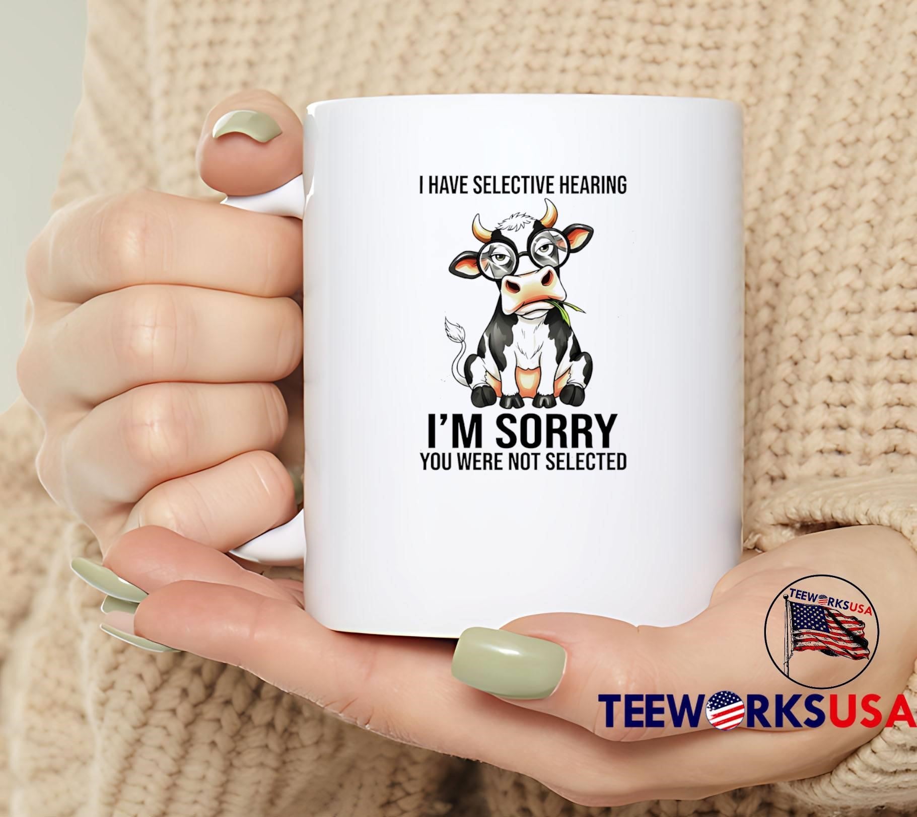 I Have Selective Hearing I Am Sorry You Were Not Selected Animal T-Shirt