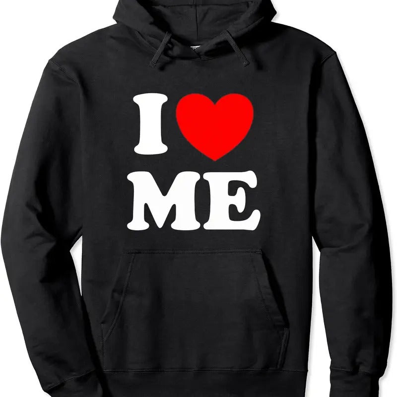 I Love Me / I Heart Me Funny Pullover Hoodie | Unisex Hooded Sweatshirt T-Shirts | HypeDripTees.com