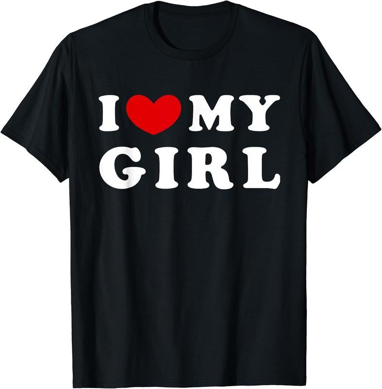 I Heart My Girl Shirt, I Love My Girl T-Shirt | Unisex Cotton Tee, Size S-5XL Hoodie, Sweatshirt | HypeDripTees.com