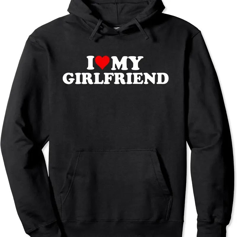 I Love My Girlfriend / I Heart My Hot Girlfriend Pullover Hoodie | Unisex Hooded Sweatshirt T-Shirts | HypeDripTees.com