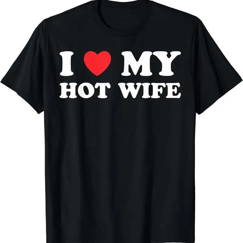 I Heart My Hot Wife Shirt, I Love My Hot Wife T-Shirt | Unisex Cotton Tee, Size S-5XL Hoodie, Sweatshirt | HypeDripTees.com