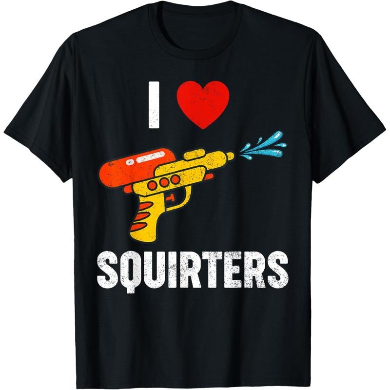 I Heart Squirters Lighthearted Funny Quote T-Shirt Hoodie, Sweatshirt | HypeDripTees.com