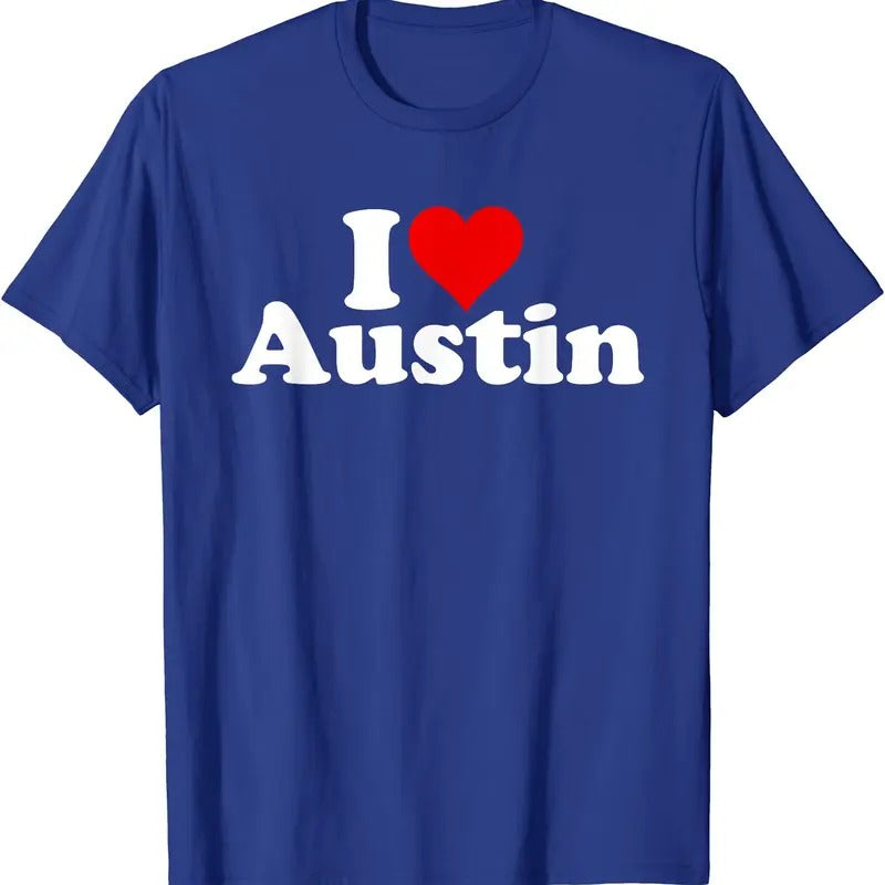 I LOVE AUSTIN TEXAS T-Shirt | Unisex Cotton Tee, Size S-5XL Hoodie, Sweatshirt | HypeDripTees.com