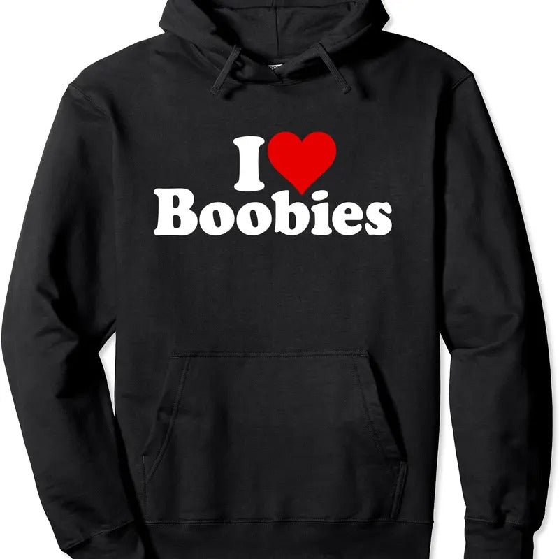 I LOVE HEART BOOBIES Hoodie | Unisex Hooded Sweatshirt T-Shirts | HypeDripTees.com