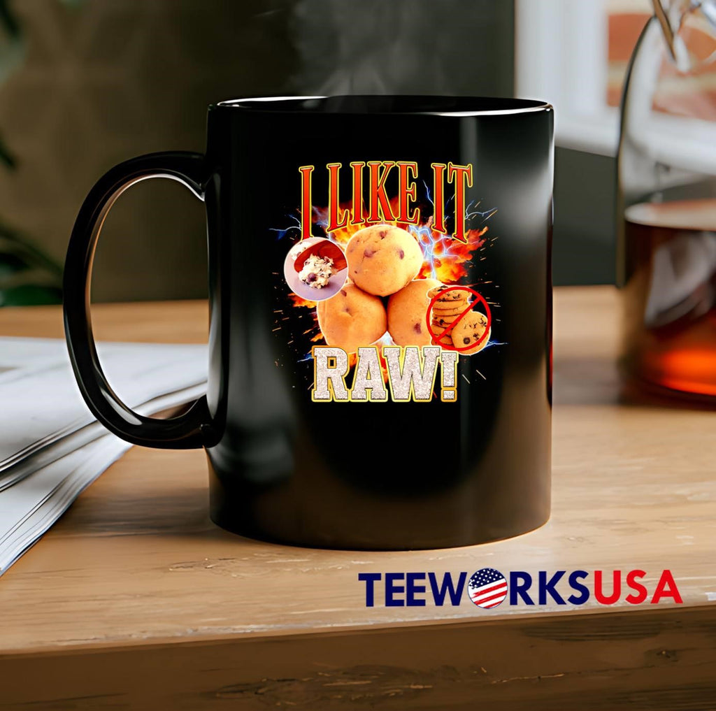 I Like It Raw Cookie Dough T-Shirt
