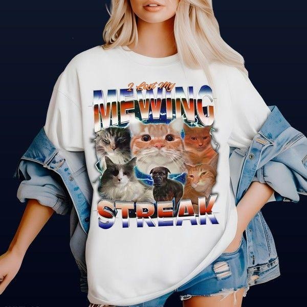 I Lost My Mewing Streak T-shirt Bold T Shirt For Night Out Vibes Retro Vibes Hoodie, Sweatshirt | HypeDripTees.com
