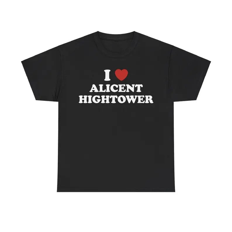 I Love Alicent Unisex Tee, I love t shirt, Funny Tee Menswear T-Shirt Hoodie, Sweatshirt | HypeDripTees.com