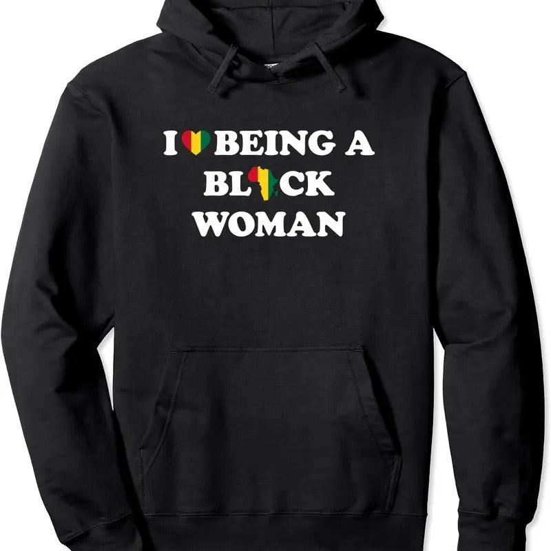 I Love Being A Black Woman Pullover Hoodie | Unisex Hooded Sweatshirt T-Shirts | HypeDripTees.com