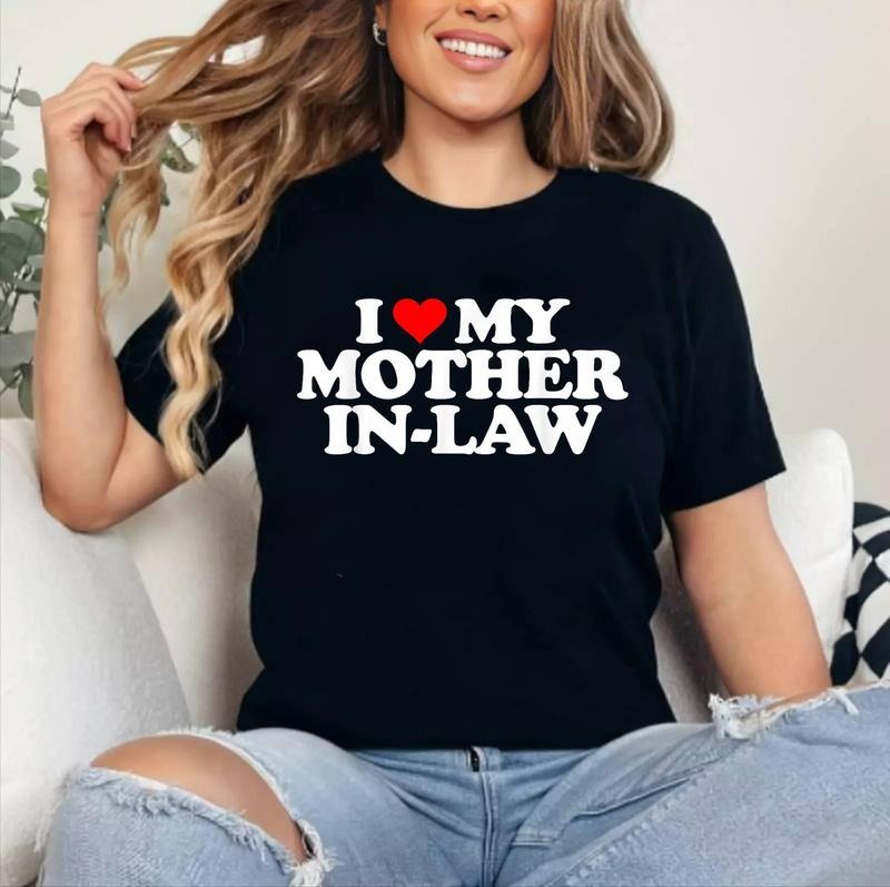 I Love Heart My Mother Law Cotton 100% Top Womenswear T-Shirts, Hoodie, Sweatshirt