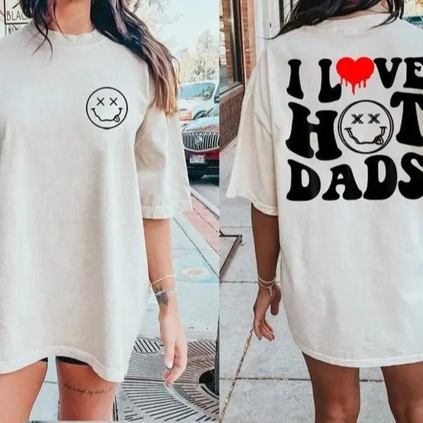I Love Hot Dad Shirt, HL172 Hoodie, Sweatshirt | HypeDripTees.com